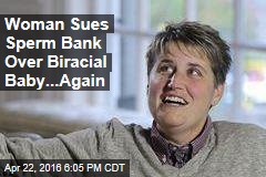 Woman Sues Sperm Bank Over Biracial Baby...Again