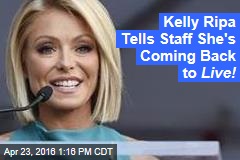 Kelly Ripa Tells Staff She&#39;s Coming Back to Live!