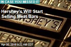 Hershey&#39;s Will Start Selling Meat Bars