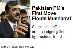 Pakistan PM's First Move Flouts Musharraf