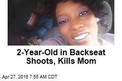 2-Year-Old in Backseat Shoots, Kills Mom