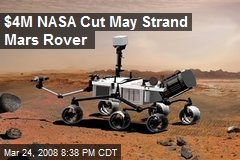 $4M NASA Cut May Strand Mars Rover