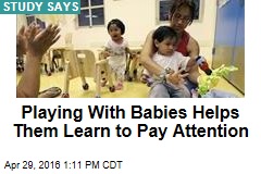 Playing With Babies Helps Them Learn to Pay Attention
