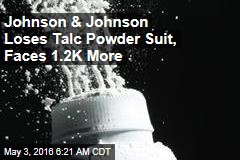 J&amp;J Loses 2nd Huge Talcum Powder Case