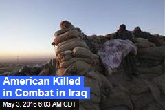 American Killed in Combat in Iraq