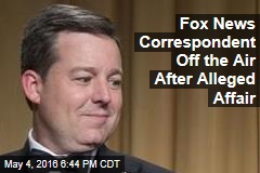 Fox News Correspondent Suspended Over Affair