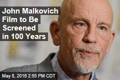John Malkovich Film to Be Screened in 100 Years