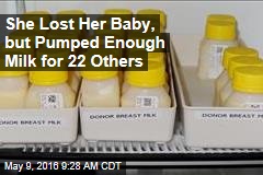She Lost Her Baby, but Pumped Enough Milk for 22 Others