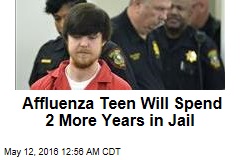 Affluenza Teen Will Spend 2 More Years in Jail