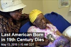 Last American Born in 19th Century Dies