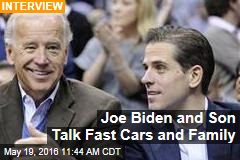 Joe Biden and Son Talk Fast Cars and Family