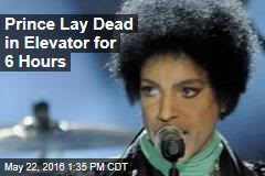 Prince Lay Dead in Elevator for 6 Hours
