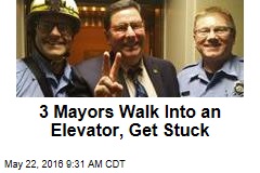 3 Mayors Walk Into an Elevator, Get Stuck