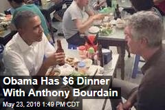 Obama Has $6 Dinner With Anthony Bourdain