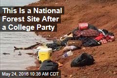 This Is a National Forest Site After a College Party