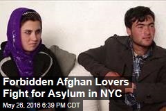 Forbidden Afghan Lovers Fight for Asylum in NYC