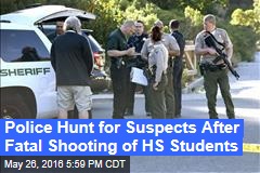 Police Hunt for Suspects After Fatal Shooting of HS Students