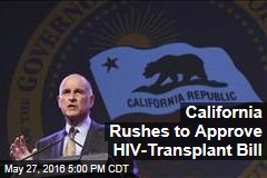 California Rushes to Approve HIV-Transplant Bill