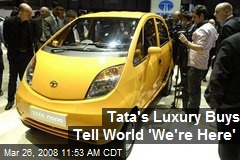 Tata's Luxury Buys Tell World 'We're Here'