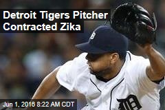 Detroit Tigers Pitcher Contracted Zika