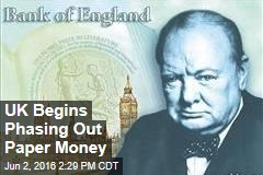 UK Begins Phasing Out Paper Money