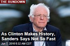 Sanders to Media: Not So Fast