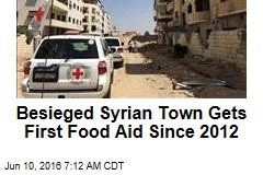 Besieged Syrian Town Gets First Food Aid Since 2012