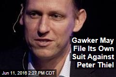 Gawker May File Its Own Suit Against Peter Thiel