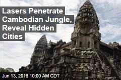 Lasers Penetrate Cambodian Jungle, Reveal Hidden Cities