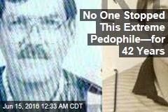 No One Stopped This Extreme Pedophile&mdash;for 42 Years