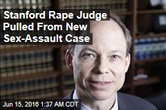 Stanford Rape Judge Pulled From New Sex Assault Case
