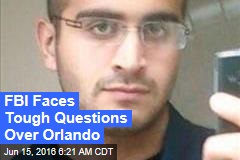 FBI Faces Tough Questions Over Orlando