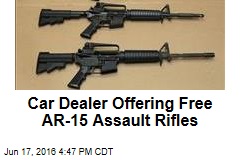 Car Dealer Offering Free AR-15 Assault Rifles