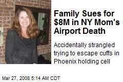 Family Sues for $8M in NY Mom's Airport Death