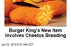 Burger King&#39;s New Item Involves Cheetos Breading