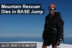 Mountain Rescuer Dies in BASE Jump