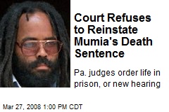 Court Refuses to Reinstate Mumia's Death Sentence