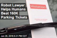 Robot Lawyer Helps Humans Beat 160K Parking Tickets