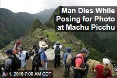 Man Dies While Posing for Photo in Machu Picchu