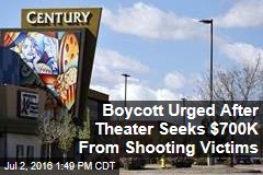 Boycott Urged After Theater Seeks $700K From Shooting Victims