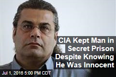 CIA Kept Man in Secret Prison Despite Knowing He Was Innocent
