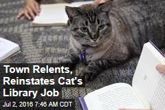 Town Relents, Reinstates Cat&#39;s Library Job