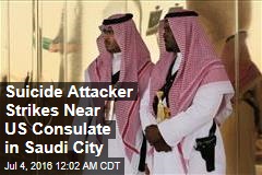 Suicide Attacker Strikes Near US Consulate in Saudi City
