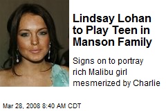 Lindsay Lohan to Play Teen in Manson Family