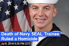 Death of Navy SEAL Trainee Ruled a Homicide