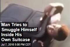 Man Tries to Smuggle Himself Inside His Own Suitcase