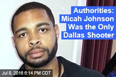 Authorities: Micah Johnson Was the Only Dallas Shooter