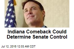 Indiana Comeback Could Determine Senate Control