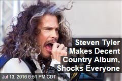 Steven Tyler Makes Decent Country Album, Shocks Everyone