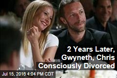 2 Years Later, Gwyneth, Chris Consciously Divorced